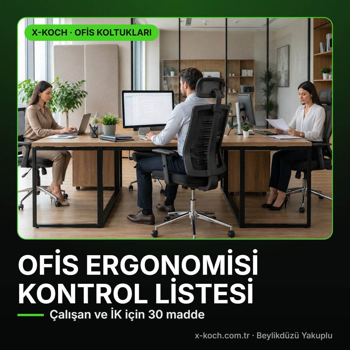 Ofis Ergonomisi Kontrol Listesi: Çalışan ve İK için 30 Maddelik Rehber 2026