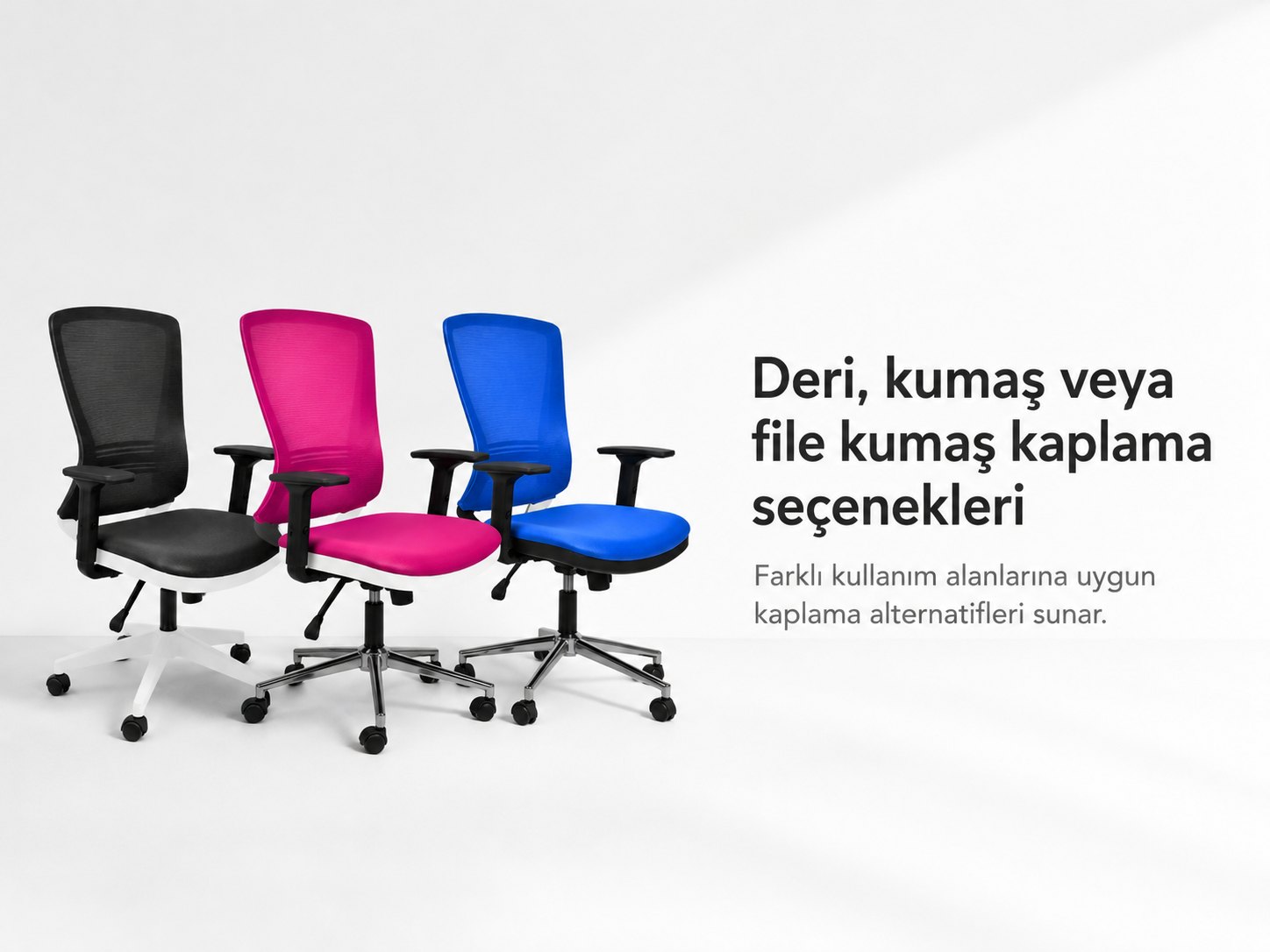 Tokyo Ofis Koltuğu - Deri, Kumaş, File Kumaş seçenekleri