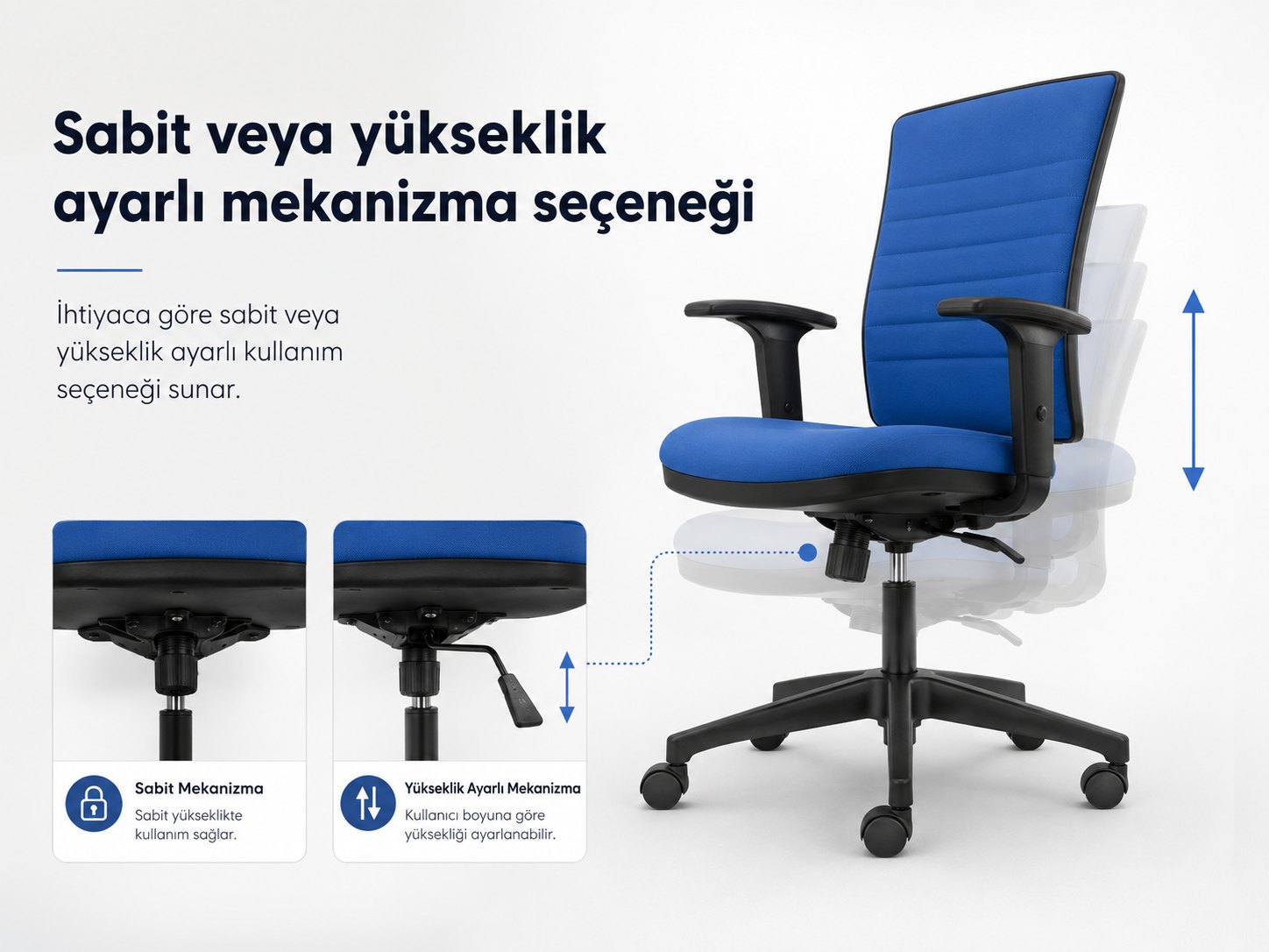 İbiza Ofis Koltuğu - Sabit veya yükseklik ayarlanabilir mekanizma